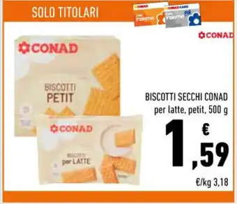 Conad BISCOTTI SECCHI CONAD per latte, petit, 500 g offerta