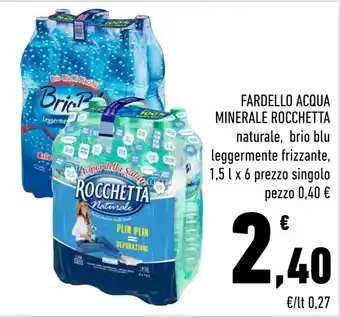 Conad FARDELLO ACQUA MINERALE ROCCHETTA1,5 l x 6 prezzo offerta