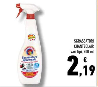 Conad SGRASSATORI CHANTECLAIR vari tipi, 700 ml offerta