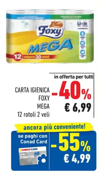 Conad Superstore CARTA IGIENICA FOXY MEGA 12 rotoli 2 veli offerta