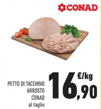 Conad Superstore PETTO DI TACCHINO ARROSTO CONAD offerta