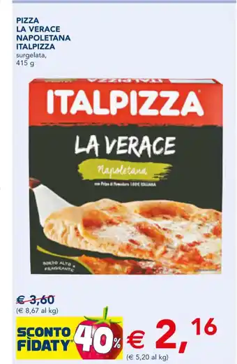 Esselunga PIZZA LA VERACE NAPOLETANA ITALPIZZA surgelata, 415 g offerta