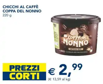 Esselunga CHICCHI AL CAFFÈ COPPA DEL NONNO 220 g offerta