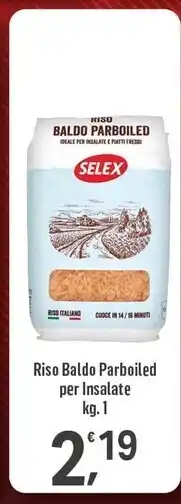 Supermercati Dok Selex riso baldo parboiled per insalate kg. 1 offerta