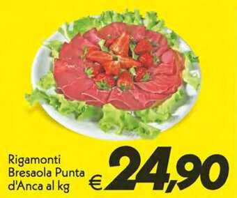 Iper Super Conveniente Rigamonti Bresaola Punta d'Anca al kg offerta