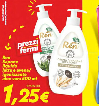 Iper Super Conveniente Ren Sapone liquido latte e avena/ igenizzante aloe vera 500 ml offerta