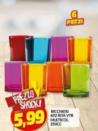 Risparmio Casa BICCHIERI 6PZ RITA VTR MULTICOL 250CC offerta