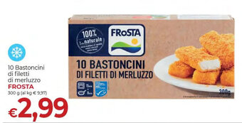 Supermercati Nonna Isa 10 Bastoncini di filetti di merluzzo FROSTA 300 g offerta