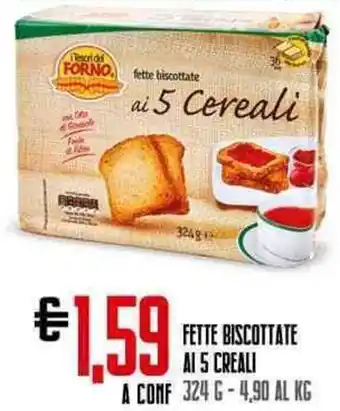 Todis FETTE BISCOTTATE AI 5 CREALI 324 G-4,90 AL KG offerta