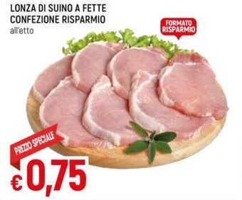 Galassia LONZA DI SUINO A FETTE CONFEZIONE RISPARMIO all'etto offerta