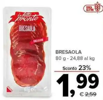 Todis BRESAOLA 80 g - 24,88 al kg offerta