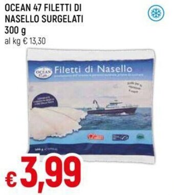 Galassia OCEAN 47 FILETTI DI NASELLO SURGELATI 300 g offerta