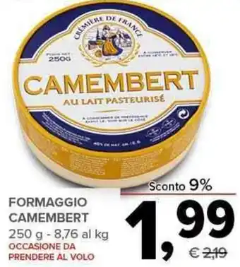 Todis FORMAGGIO CAMEMBERT 250 g - 8,76 al kg offerta