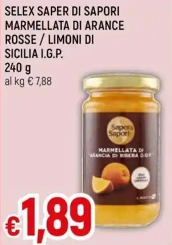 Galassia SELEX SAPER DI SAPORI MARMELLATA DI ARANCE ROSSE / LIMONI DI SICILIA I.G.P. 240 g offerta