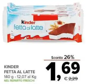 Todis KINDER FETTA AL LATTE 140 g -12,07 al Kg offerta