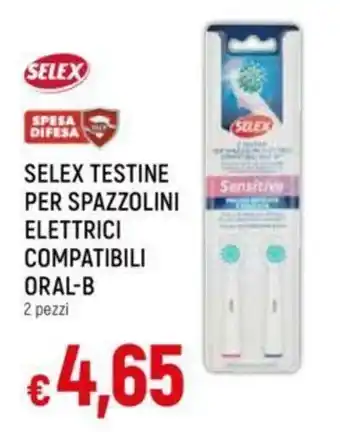 Galassia SELEX TESTINE PER SPAZZOLINI ELETTRICI COMPATIBILI ORAL-B 2 pezzi offerta