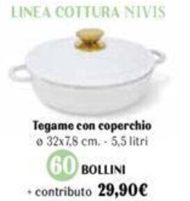 Galassia Tegame con coperchio Ø 32x7,8 cm. -5,5 litri offerta