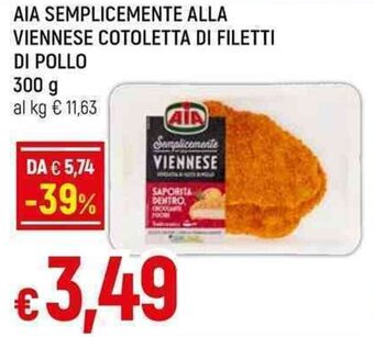Galassia AIA SEMPLICEMENTE ALLA VIENNESE COTOLETTA DI FILETTI DI POLLO 300 g offerta