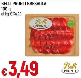 Galassia BELLI PRONTI BRESAOLA 100 g offerta