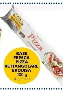 Il Gigante Exquisa - Pizza Base Fresca Per Pizza Già Stesa Su Carta Da Forno 400 G(ml) offerta