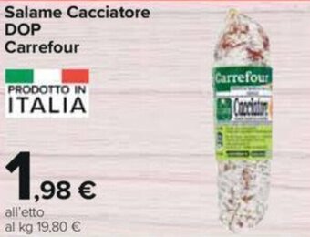 Carrefour Salame Cacciatore DOP Carrefour offerta