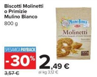 Carrefour Biscotti Molinetti o Primizie Mulino Bianco 800 g offerta