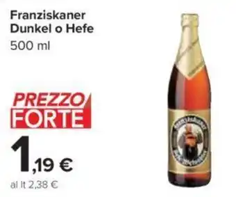 Carrefour Franziskaner Dunkel o Hefe 500 ml offerta
