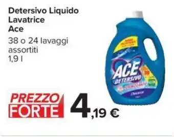 Carrefour Detersivo Liquido Lavatrice Ace 1,9 38 o 24 lavaggi assortiti 1,91 offerta