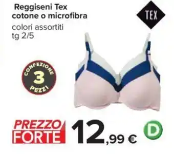 Carrefour Reggiseni Tex cotone o microfibra tg 2/5 offerta
