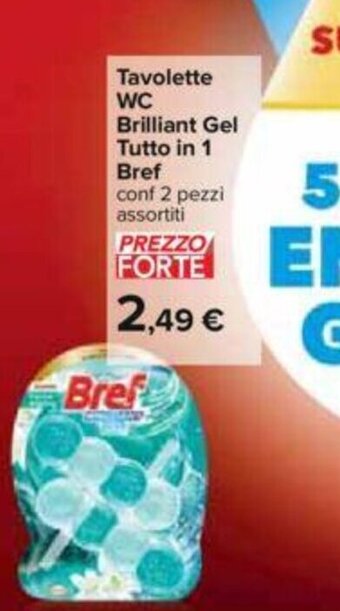 Carrefour Tavolette WC Brilliant Gel Tutto in 1 Bref offerta