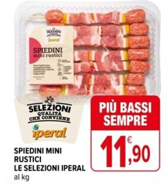 Iperal SPIEDINI mini rustici LE SELEZIONI IPERAL al kg offerta
