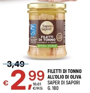 A&O FILETTI DI TONNO ALL'OLIO DI OLIVA SAPER DI SAPORI g. 180 offerta
