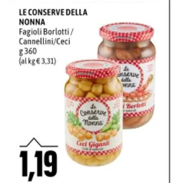 LE CONSERVE DELLA NONNA Fagioli Borlotti/ Cannellini/Ceci g 360