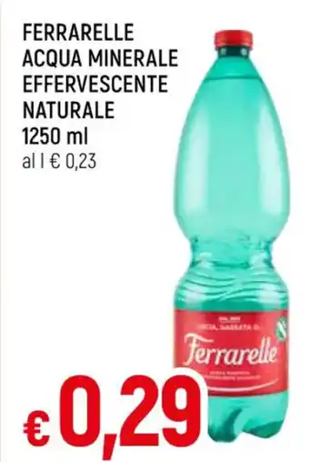 Famila Market FERRARELLE ACQUA MINERALE EFFERVESCENTE NATURALE 1250 ml offerta