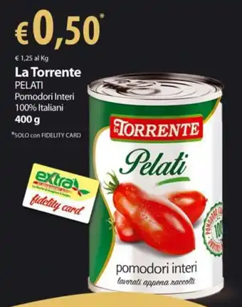 Extra Supermercati La Torrente PELATI Pomodori Interi 100% Italiani 400 g offerta