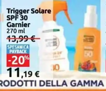 Carrefour Iper Trigger Solare SPF 30 Garnier 270 ml offerta