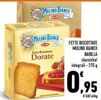 Conad Mulino Bianco Le Dorate Fette Biscottate 315 G(ml) offerta