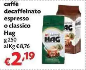 Hag Caffè Decaffeinato espresso o classico 250g