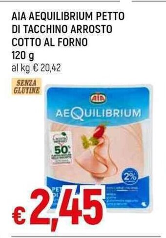 Galassia AIA AEQUILIBRIUM PETTO DI TACCHINO ARROSTO COTTO AL FORNO 120 g offerta