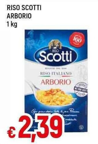 Galassia RISO SCOTTI ARBORIO 1 kg offerta