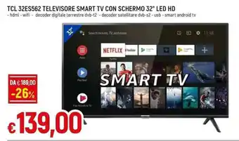 Galassia TCL 32ES562 TELEVISORE SMART TV CON SCHERMO 32" LED HD offerta