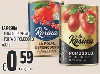 Coop LA ROSINA - POMODORI PELATI - POLPA DI POMODORO 400 g offerta
