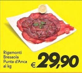Iper Super Conveniente Rigamonti bresaola punta d'anca offerta