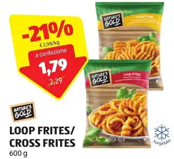 ALDI NATURE'S GOLD LOOP FRITES/ CROSS FRITES 600 g offerta
