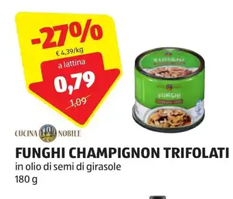 ALDI CUCINA NOBILE FUNGHI CHAMPIGNON TRIFOLATI offerta
