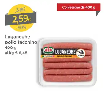 DPiù Aia Luganeghe pollo tacchino 400g offerta