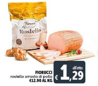 Deco Supermercati FIORUCCI rostello arrosto di pollo offerta