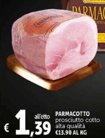 Deco Supermercati PARMACOTTO prosciutto cotto alta qualità offerta