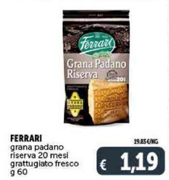 Deco Supermercati FERRARI grana padano riserva 20 mesi grattugiato fresco g 60 offerta