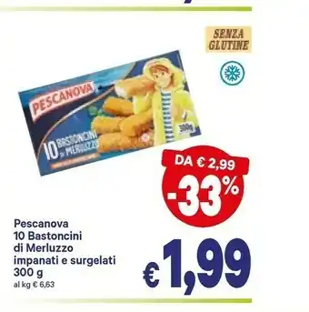 A&O Pescanova 10 Bastoncini Di Merluzzo 300 G(ml) offerta